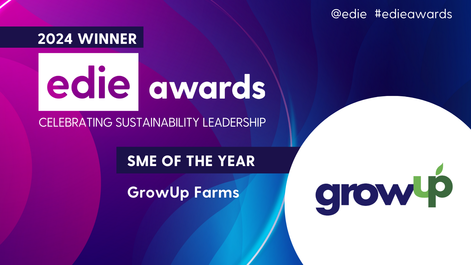 GrowUp Farms Edie Awards 2024
